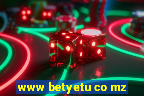 www betyetu co mz